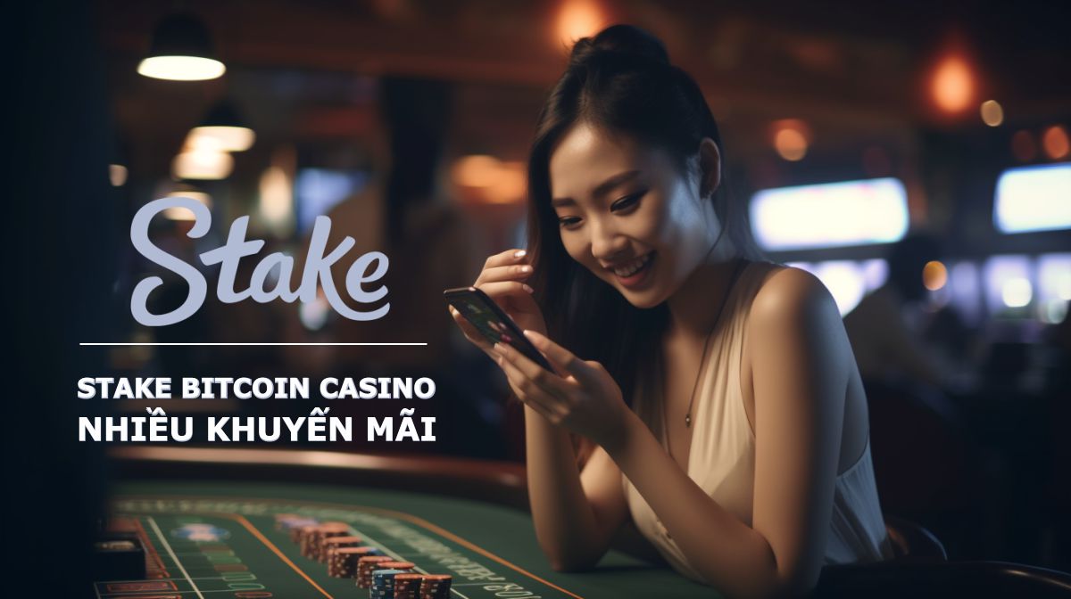 Khuyến mãi Stake Casino